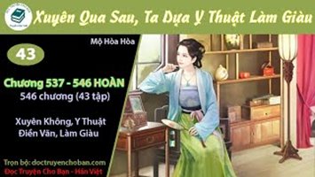 [HV] Xuyên Qua Sau, Ta Dựa Y Thuật Làm Giàu